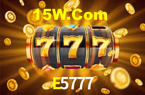 E5777